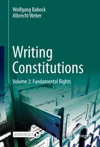 Writing Constitutions: Volume 2: Fundamental Rights