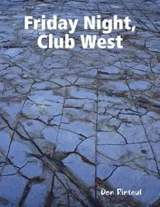 «Friday Night, Club West» by Don Rintoul