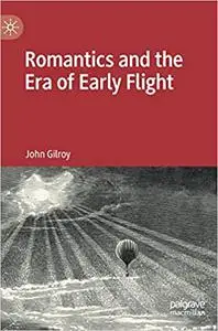 Romantics and the Era of Early Flight