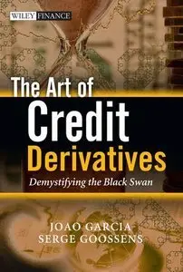 The Art of Credit Derivatives: Demystifying the Black Swan (repost)