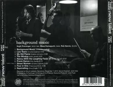 Noah Preminger, Masa Kamaguchi & Rob Garcia - Background Music (2013)
