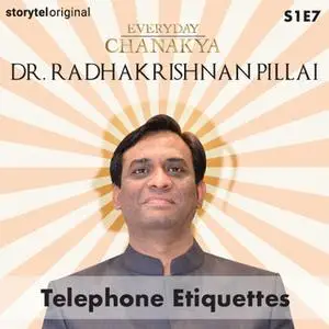 «Everyday Chanakya | Telephone Etiquettes S01E07» by Radhakrishnan Pillai