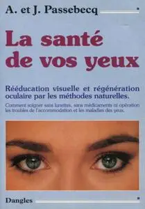 André Passebecq, Jeanine Passebecq, "La santé de vos yeux"