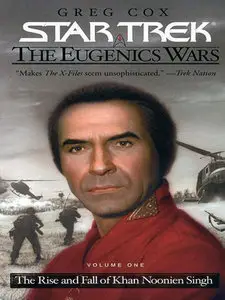 Greg Cox - The Eugenics Wars Vol. 1: The Rise and Fall of Khan Noonien Singh (Star Trek)