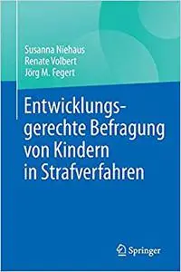 Entwicklungsgerechte Befragung von Kindern in Strafverfahren (Repost)