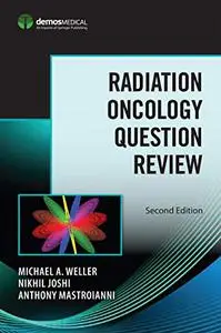 Radiation Oncology Question Review: Second Edition