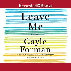 «Leave Me» by Gayle Forman