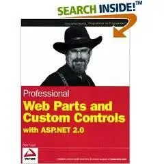 Professional Web Parts and Custom Controls with ASP.NET 2.0