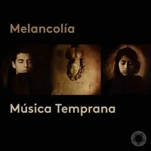 Adrián Rodríguez Van der Spoel & Musica Temprana - Melancolía (2021) [Official Digital Download 24/192]