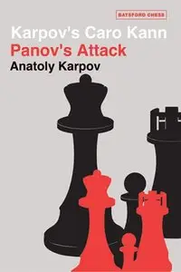 Karpov's Caro Kann: Panov's Attack (Batsford Chess Books) by Anatoly Karpov