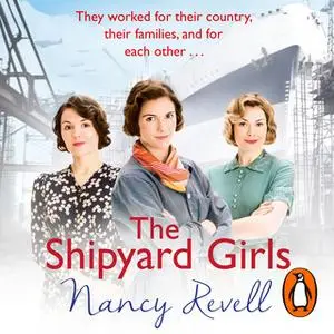 «The Shipyard Girls» by Nancy Revell