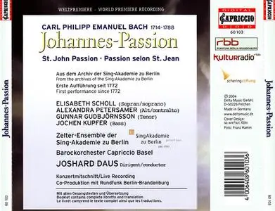 Joshard Daus, Capriccio Basel, Zelter-Ensemble der Sing-Akademie zu Berlin - Carl Philipp Emanuel Bach: Johannes-Passion (2004)