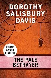 «The Pale Betrayer» by Dorothy Salisbury Davis