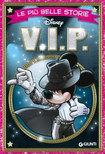 Walt Disney Giunti N.34 - Le più belle storie – V.I.P. (2017)