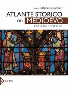 Roberto Barbieri - Atlante storico del Medioevo