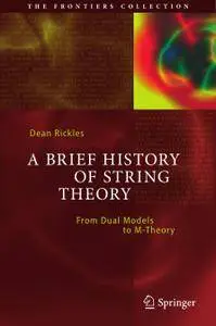 A Brief History of String Theory: From Dual Models to M-Theory