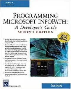 Programming Microsoft Infopath: A Developer’s Guide (Charles River Media Programming)