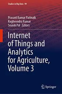 Internet of Things and Analytics for Agriculture, Volume 3