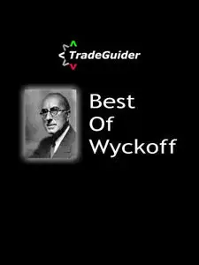 TradeGuider - Best of Wyckoff - Wyckoff Rediscovered Conference 2010