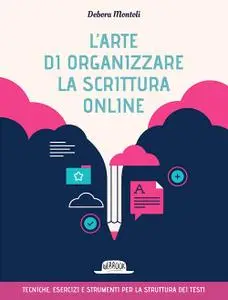 Debora Montoli - L'arte di organizzare la scrittura online