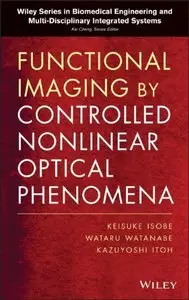 Functional Imaging by Controlled Nonlinear Optical Phenomena (repost)