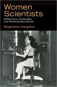 Women Scientists: Reflections, Challenges, and Breaking Boundaries (Repost)