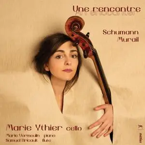 Marie Ythier, Marie Vermeulin & Samuel Bricault - Une rencontre (2019) [Official Digital Download 24/96]