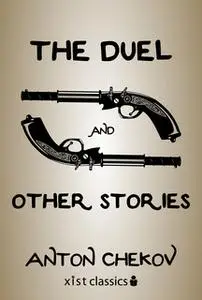 «The Duel and Other Stories» by Anton Chekov