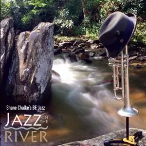 Shane Chalke's BE Jazz - Jazz on the River (2018)