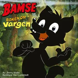 «Bamse – Boken om Vargen» by Jimmy Wallin