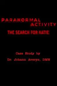 Paranormal Activity-The Search for Katie 2009 digital