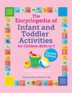 The Encyclopedia of Infant and Toddler Activities (The GIANT Encyclopedia), Revised Edition