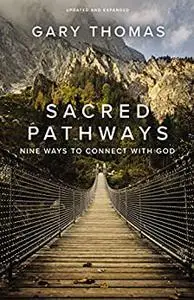 Sacred Pathways: Nine Ways to Connect with God