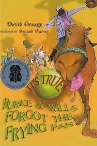 David Greagg - It's True, Burke & Wills forgot the Frying Pan