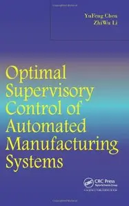 Optimal Supervisory Control of Automated Manufacturing Systems (repost)