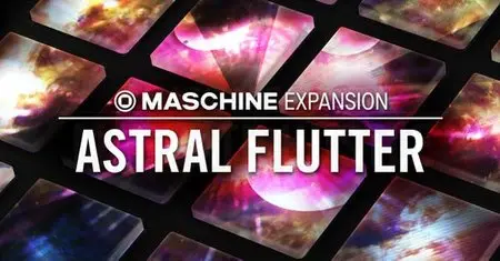 Native Instruments Maschine Expansion Astral Flutter 1.0.0 HYBRID