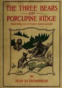 «The Three Bears of Porcupine Ridge» by Jean M. Thompson