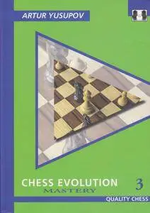 Chess Evolution 3: Mastery