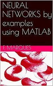 NEURAL NETWORKS by examples using MATLAB