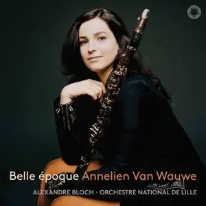 Alexandre Bloch, Orchestre National De Lille, Annelien van Wauwe - Belle époque (2019)