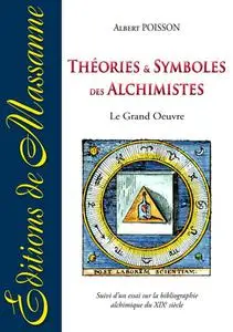 Albert Poisson, "Théories et symboles des alchimistes"
