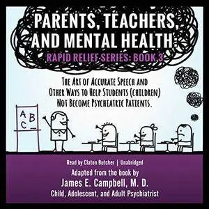Parents, Teachers, and Mental Health [Audiobook]