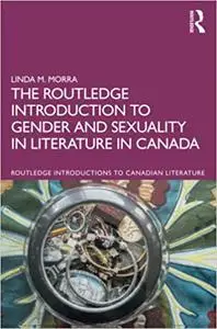 The Routledge Introduction to Gender and Sexuality in Literature in Canada