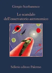Giorgio Scerbanenco - Lo scandalo dell'osservatorio astronomico