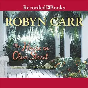 «The House on Olive Street» by Robyn Carr