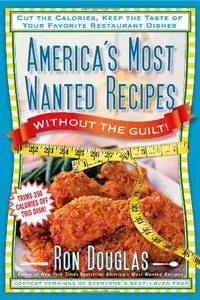 America's Most Wanted Recipes Without the Guilt