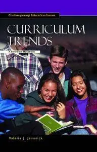 Curriculum Trends: A Reference Handbook (Contemporary Education Issues)(Repost)