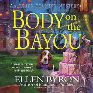 «Body on the Bayou» by Ellen Byron