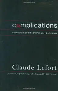 Complications: Communism and the Dilemmas of Democracy [Repost]