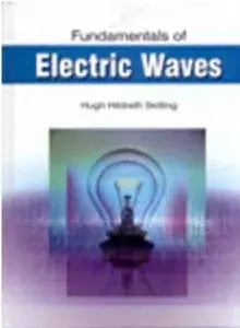 Fundamentals of Electric Waves (2nd edition) (repost)